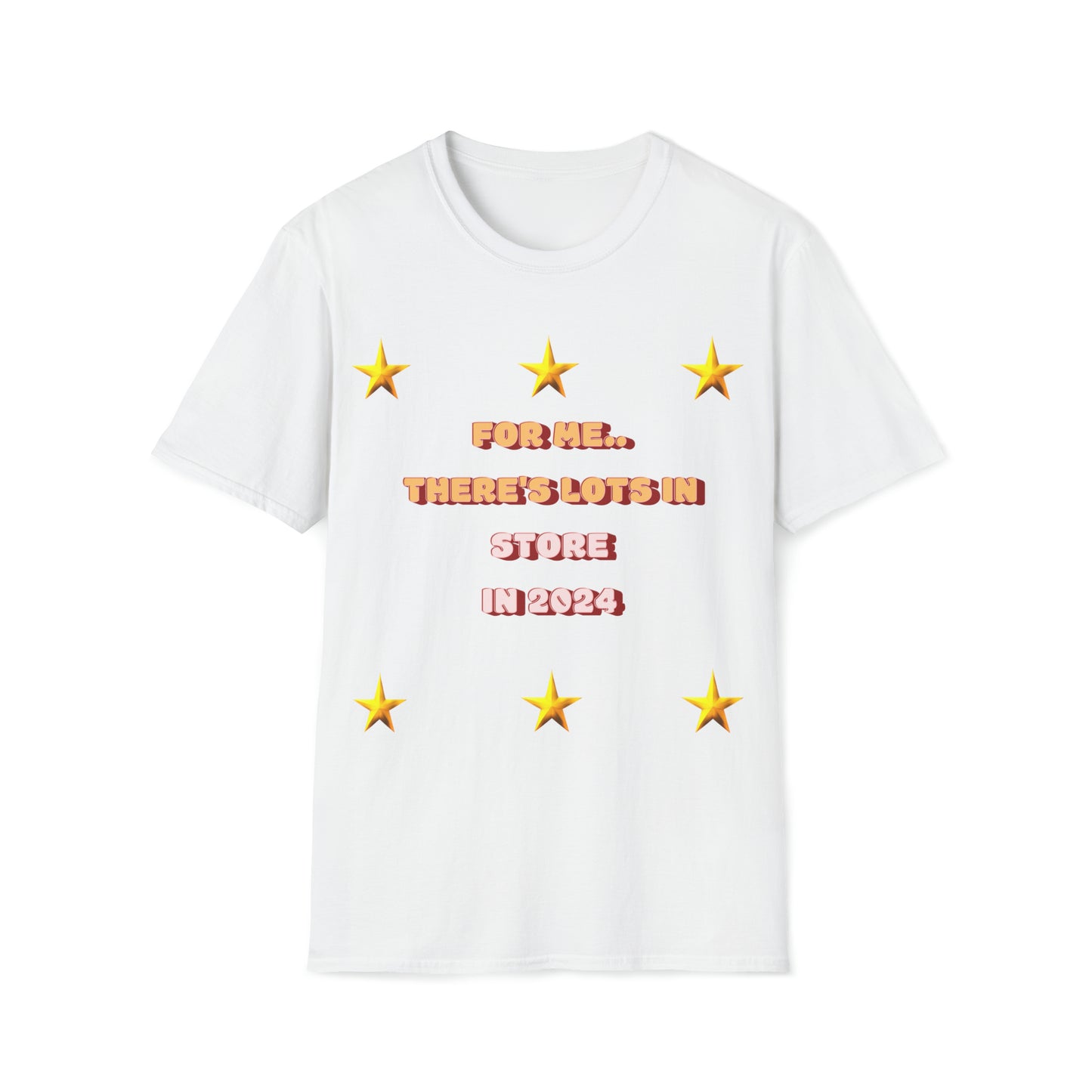 For Me..There's Lots In Store In 2024 Unisex Softstyle T-Shirt