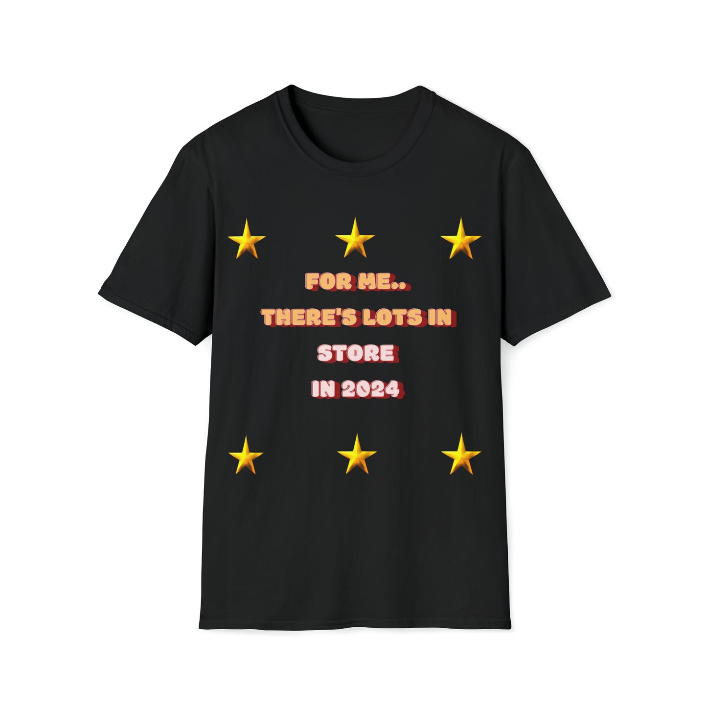 For Me..There's Lots In Store In 2024 Unisex Softstyle T-Shirt