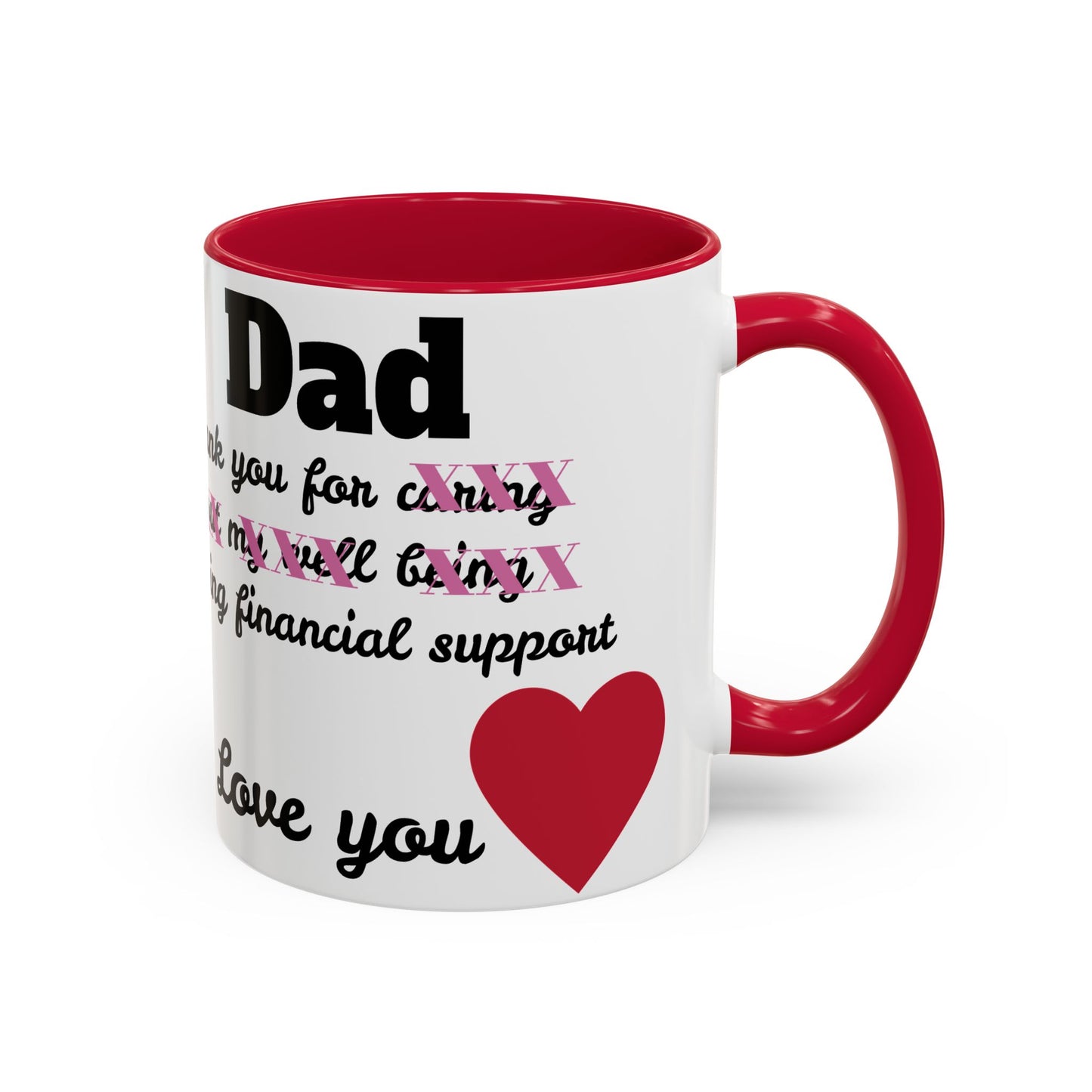 Dad Thank You For Caring About My Well Being Giving Financial Support Colorful Mugs, 11oz