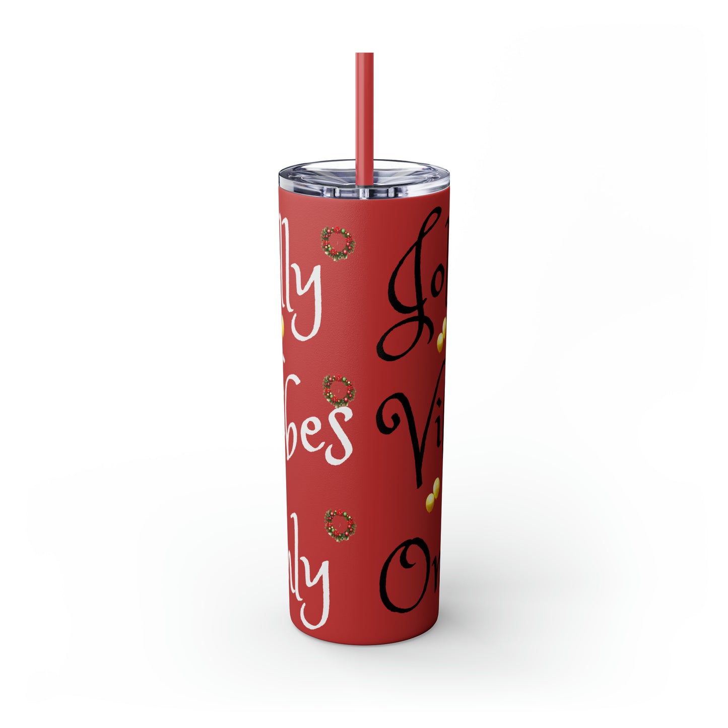 Jolly Vibes Only Christmas Wreaths Balloons Skinny Tumbler with Straw, 20oz