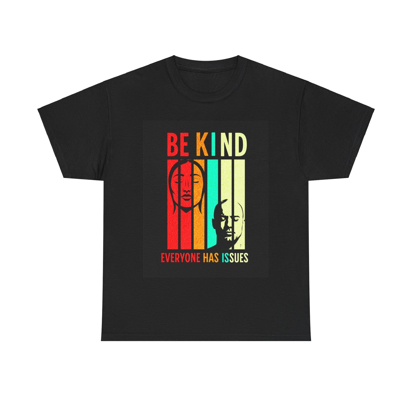 Be Kind Everyone Has Issues Unisex Heavy Cotton Tee